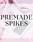 Dreamy Silk: Premade Spikes